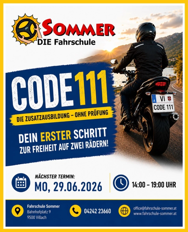 Du möchtest Motorrad fahren und besitzt bereits den Führerschein der Klasse B? Dann ist der Code 111 genau das Richtige für dich!

Mit der Zusatzausbildung Code 111 erhältst du die Berechtigung, Motorräder der Klasse A1 zu lenken – ohne Führerscheinprüfung.

📅 Montag, 29.06.2026 
🕑 14:00 – 19:00 Uhr 

Starte jetzt deinen ersten Schritt zur Freiheit auf zwei Rädern und sichere dir deinen Platz!

Weitere Infos & Anmeldung:

📞 04242/23660 
🌐 www.fahrschule-sommer.at